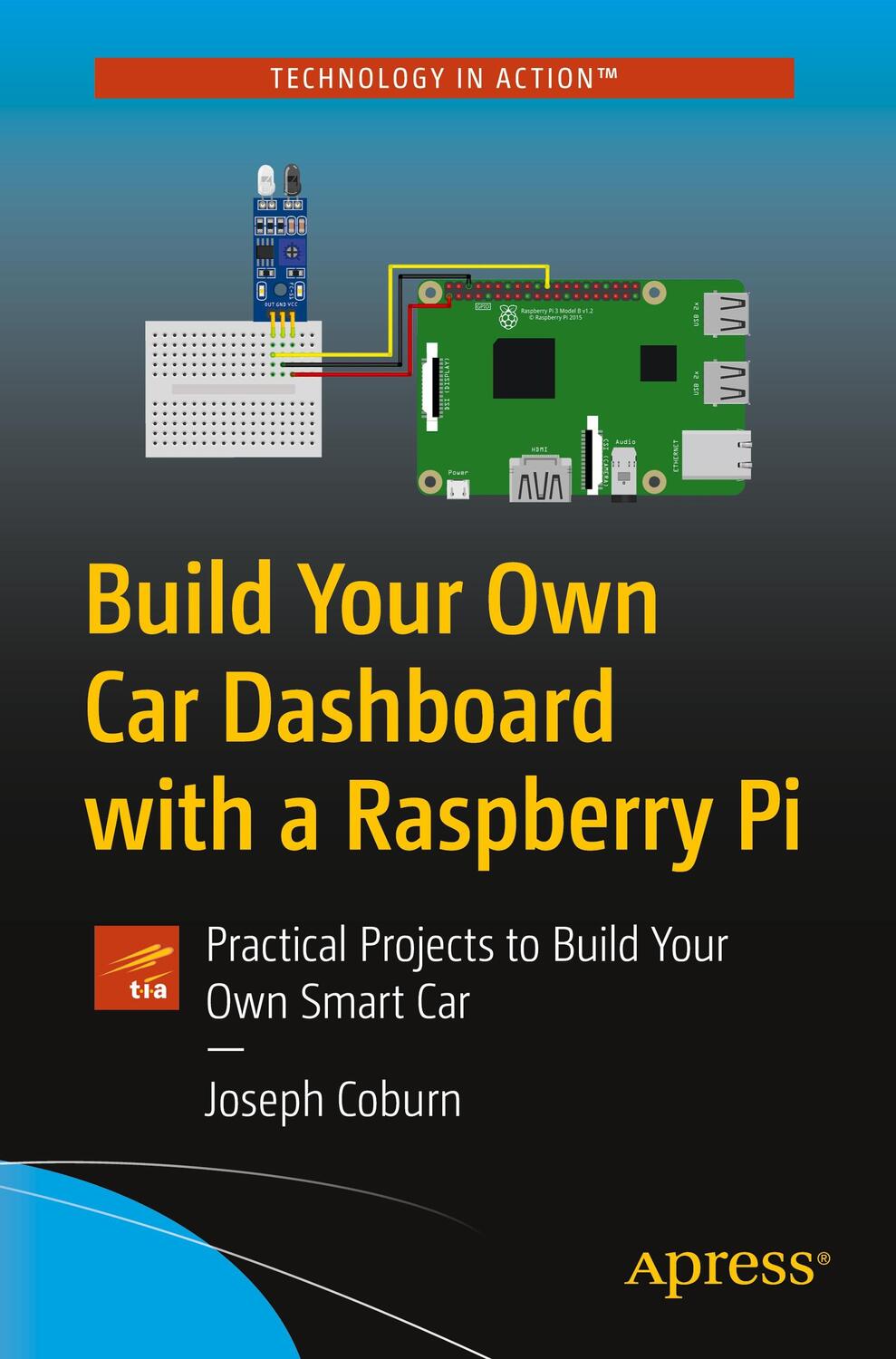 Cover: 9781484260791 | Build Your Own Car Dashboard with a Raspberry Pi | Joseph Coburn | XIX
