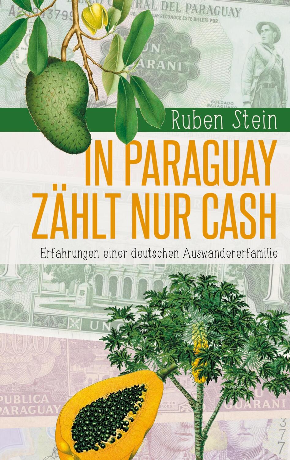 Cover: 9783755797135 | In Paraguay zählt nur Cash | Ruben Stein | Taschenbuch