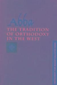 Cover: 9780881412482 | Abba: the Tradition of Orthodoxy in the West | Andrew Louth (u. a.)