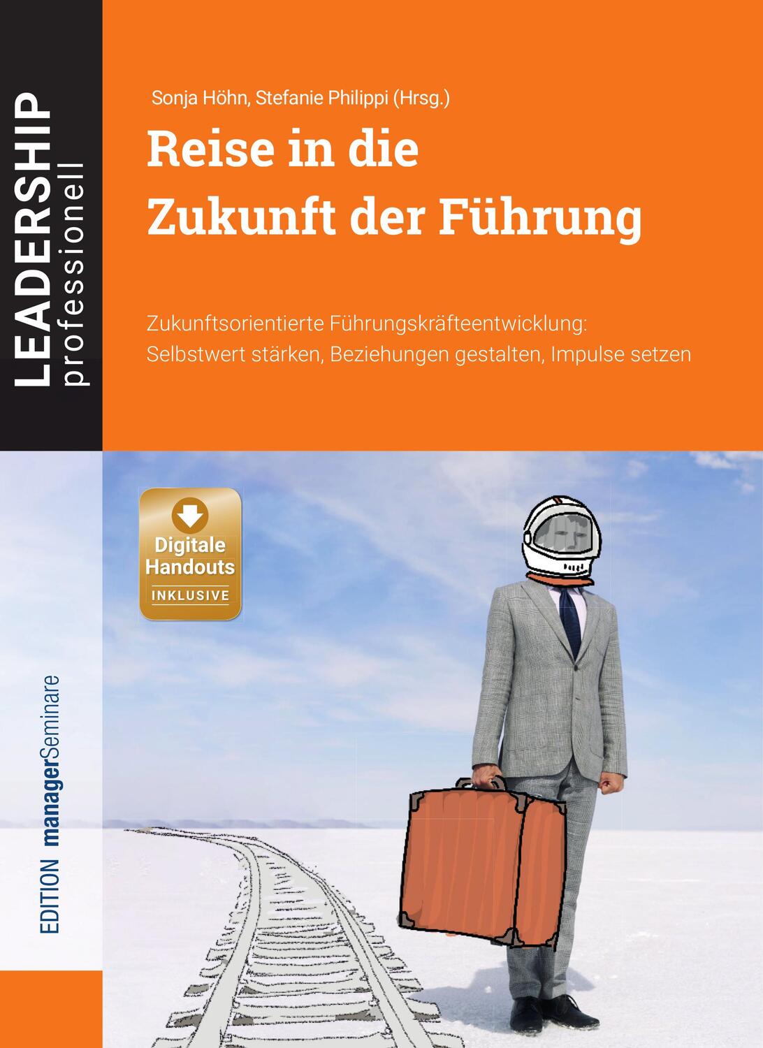 Cover: 9783949611292 | Reise in die Zukunft der Führung | Sonja Höhn (u. a.) | Taschenbuch