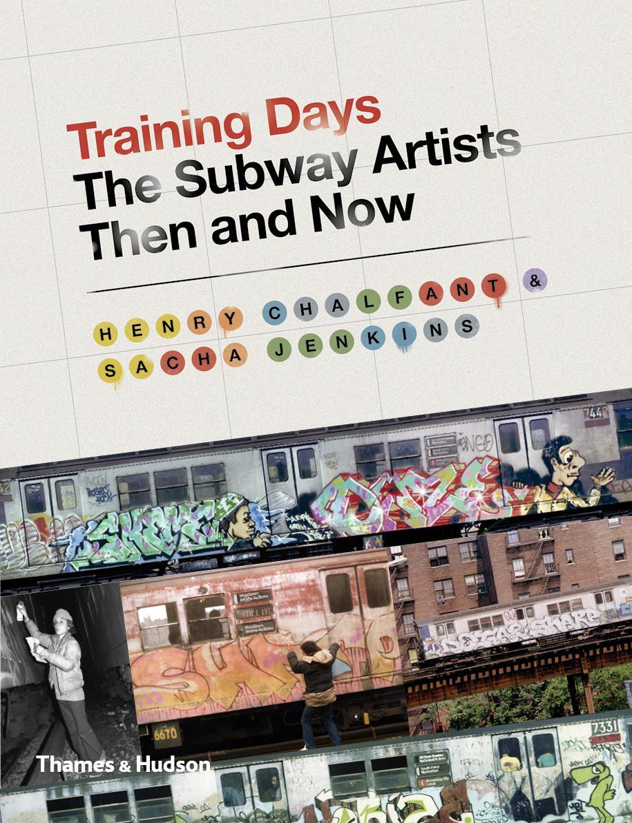 Cover: 9780500239216 | Training Days | The Subway Artists Then and Now | Chalfant (u. a.)