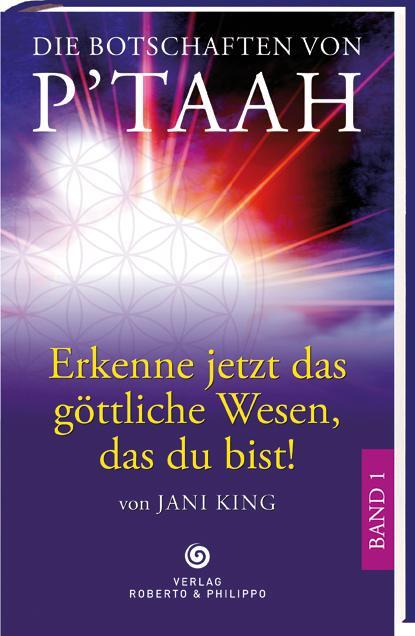 Cover: 9783942581127 | Die Botschaften von P´TAAH - Bd. 1 | Jani King | Buch | 240 S. | 2011