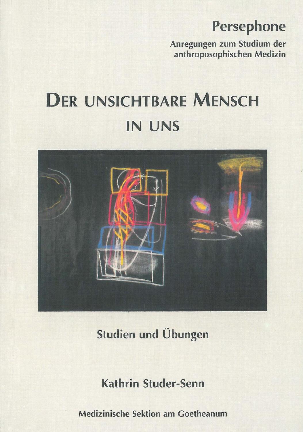 Cover: 9783723516355 | Der unsichtbare Mensch in uns | Studien und Übungen | Studer-Senn