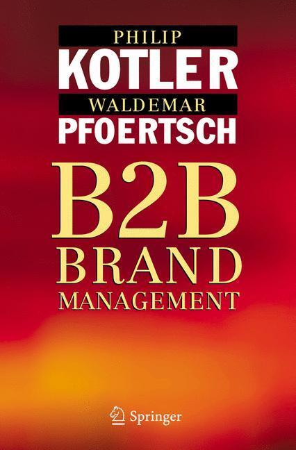 Cover: 9783642064708 | B2B Brand Management | Philip Kotler (u. a.) | Taschenbuch | Paperback