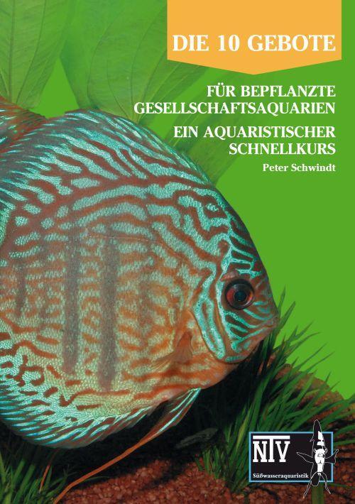 Cover: 9783866591004 | 10 Gebote für bepflanzte Gesellschaftsaquarien | Peter Schwindt | Buch