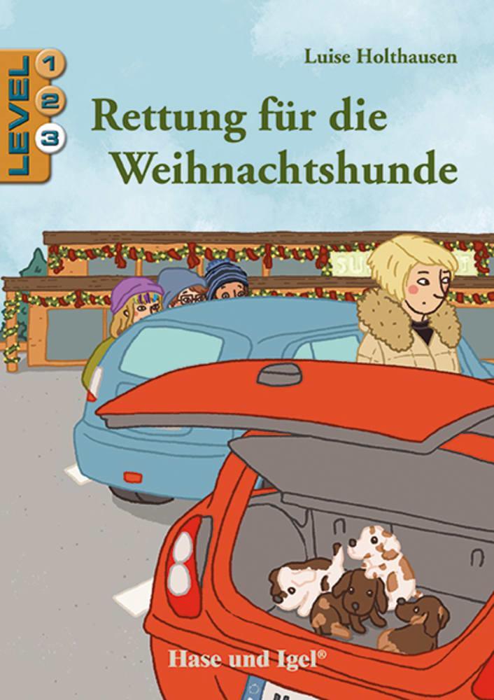 Cover: 9783863161989 | Rettung für die Weihnachtshunde / Level 3 | Schulausgabe | Holthausen