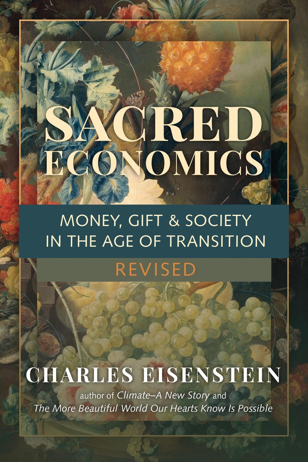 Cover: 9781623175764 | Sacred Economics, Revised: Money, Gift & Society in the Age of...