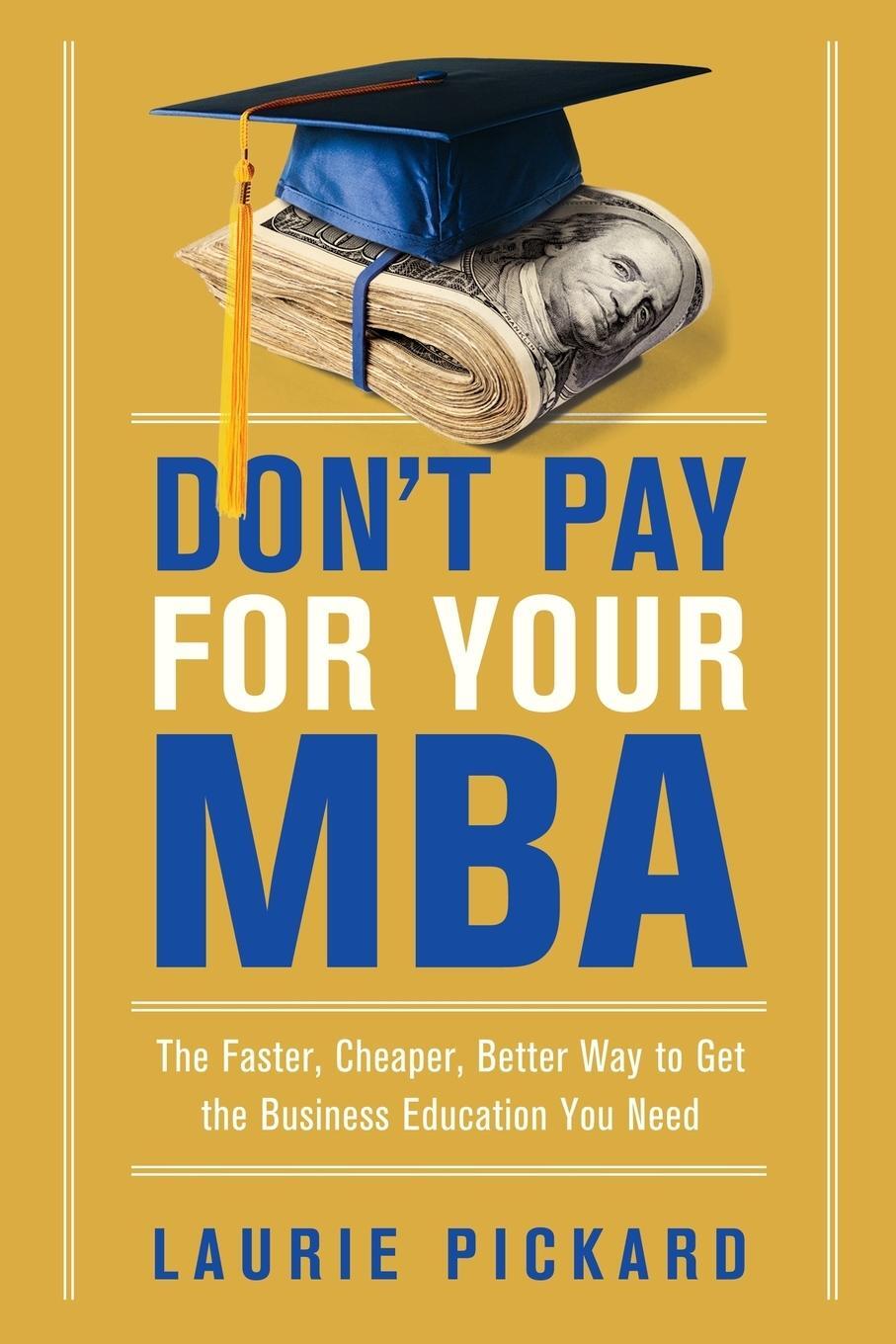 Cover: 9780814438480 | Don't Pay for Your MBA | Laurie Pickard | Taschenbuch | Paperback