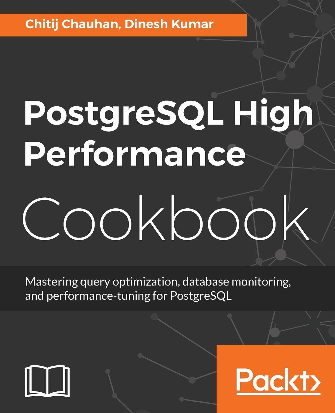 Cover: 9781785284335 | PostgreSQL High Performance Cookbook | Chitij Chauhan (u. a.) | Buch