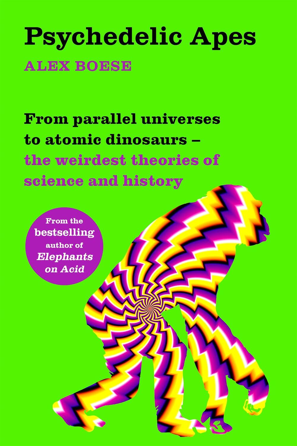 Cover: 9781509860524 | Psychedelic Apes | Alex Boese | Taschenbuch | 304 S. | Englisch | 2021