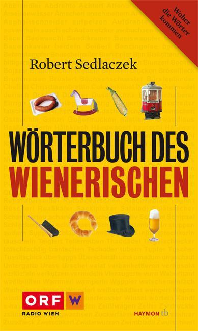 Cover: 9783852188911 | Wörterbuch des Wienerischen | Robert Sedlaczek | Taschenbuch | 320 S.