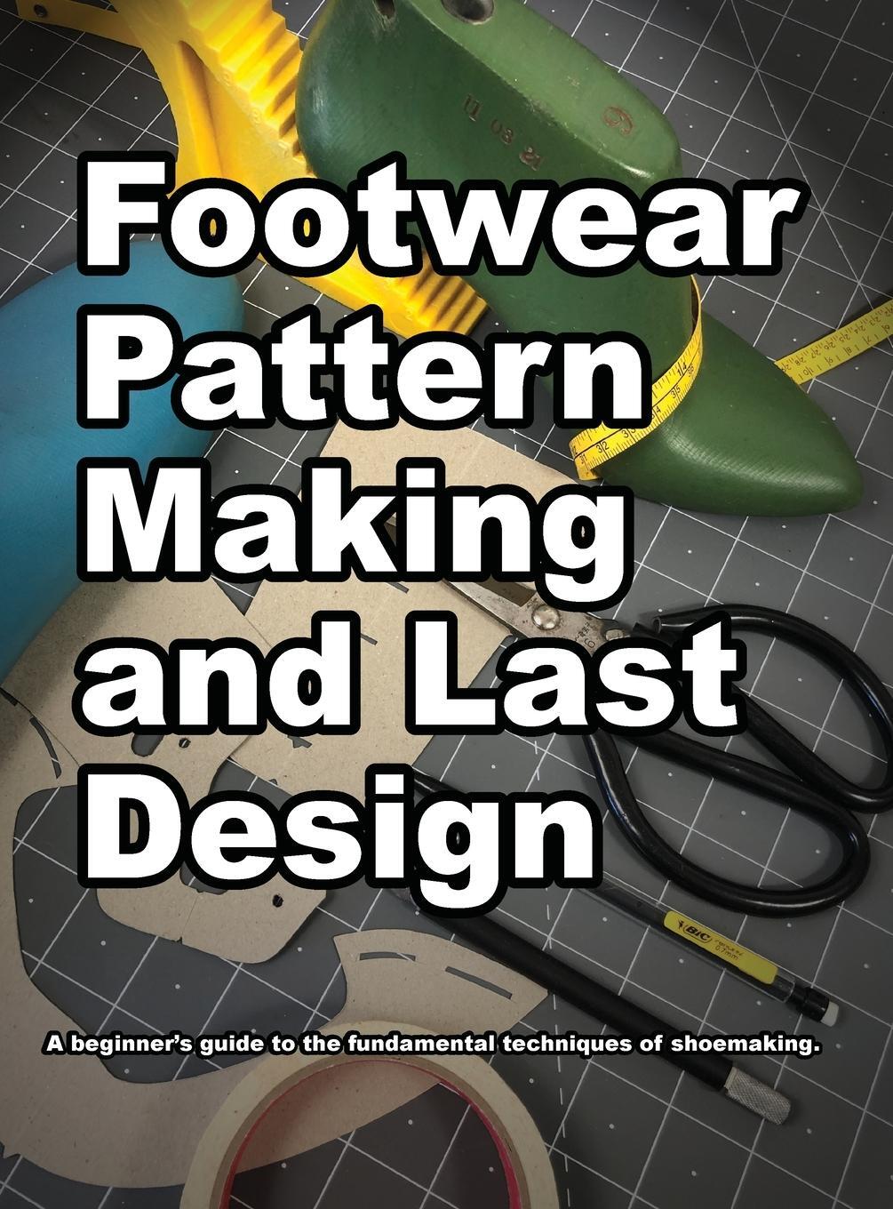 Cover: 9780998707099 | Footwear Pattern Making and Last Design | Wade K Motawi | Buch | 2020