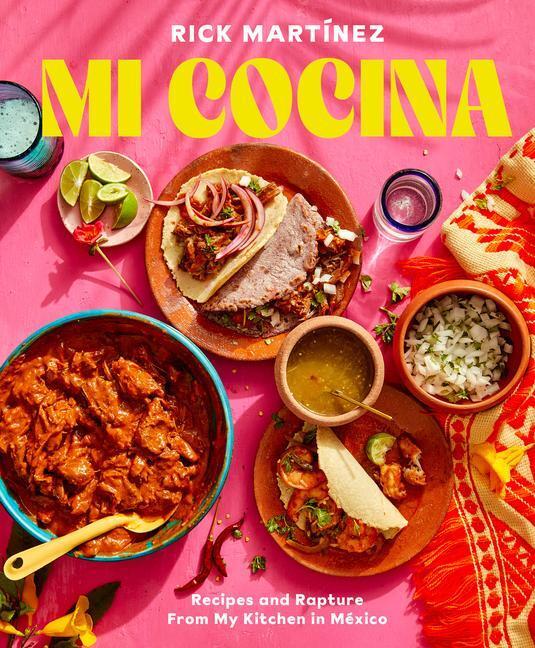 Cover: 9780593138700 | Mi Cocina | Recipes and Rapture from My Kitchen in Mexico: A Cookbook