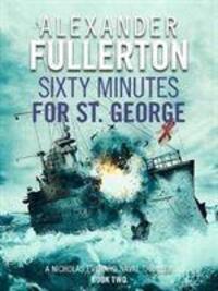 Cover: 9781788634090 | Sixty Minutes for St. George | Alexander Fullerton | Taschenbuch