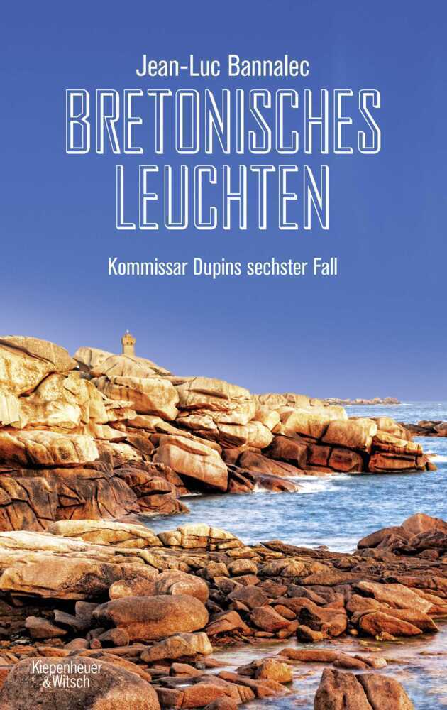 Cover: 9783462050561 | Bretonisches Leuchten | Kommissar Dupins sechster Fall | Bannalec