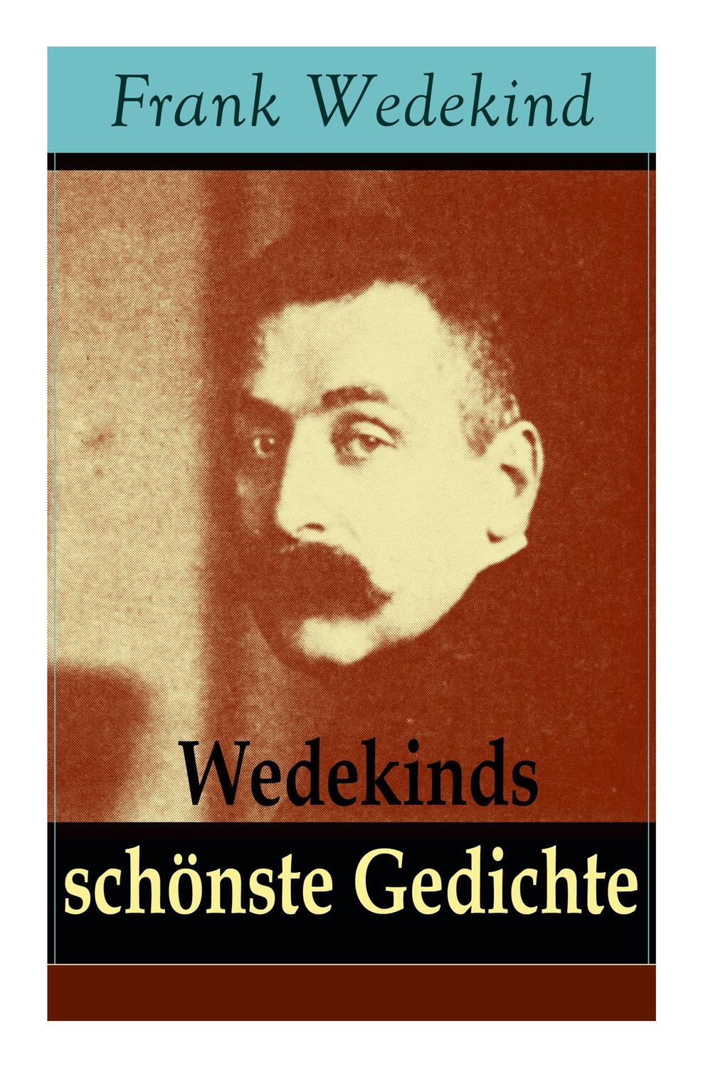 Cover: 9788027318407 | Wedekinds schönste Gedichte: 90 Titel: Die vier Jahreszeiten + Auf...