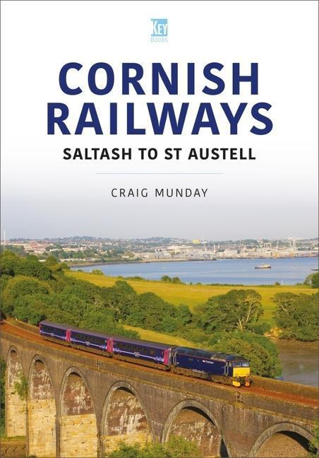 Cover: 9781913295714 | CORNISH RAILWAYS | Saltash to St Austell | Craig Munday | Taschenbuch