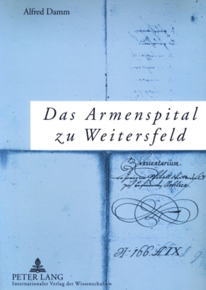 Cover: 9783631545218 | Das Armenspital zu Weitersfeld | Alfred Damm | Taschenbuch | Deutsch