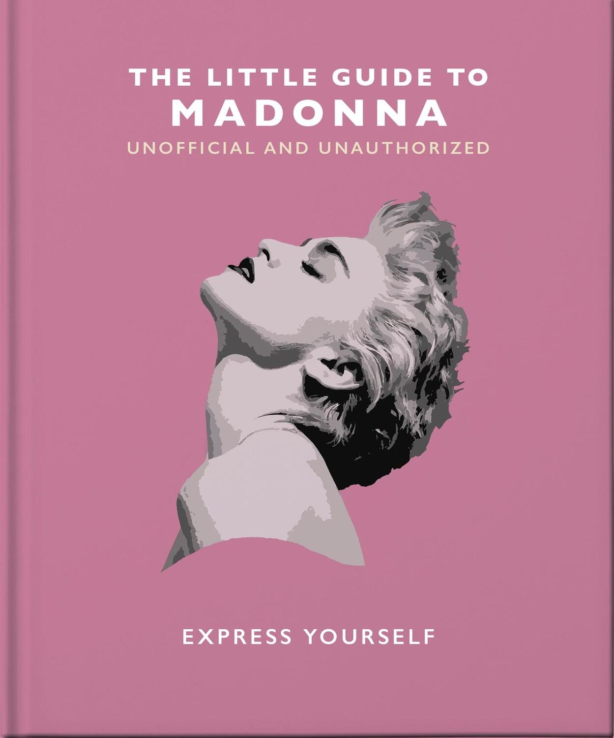 Cover: 9781800695276 | The Little Guide to Madonna | Express Yourself | Orange Hippo! | Buch