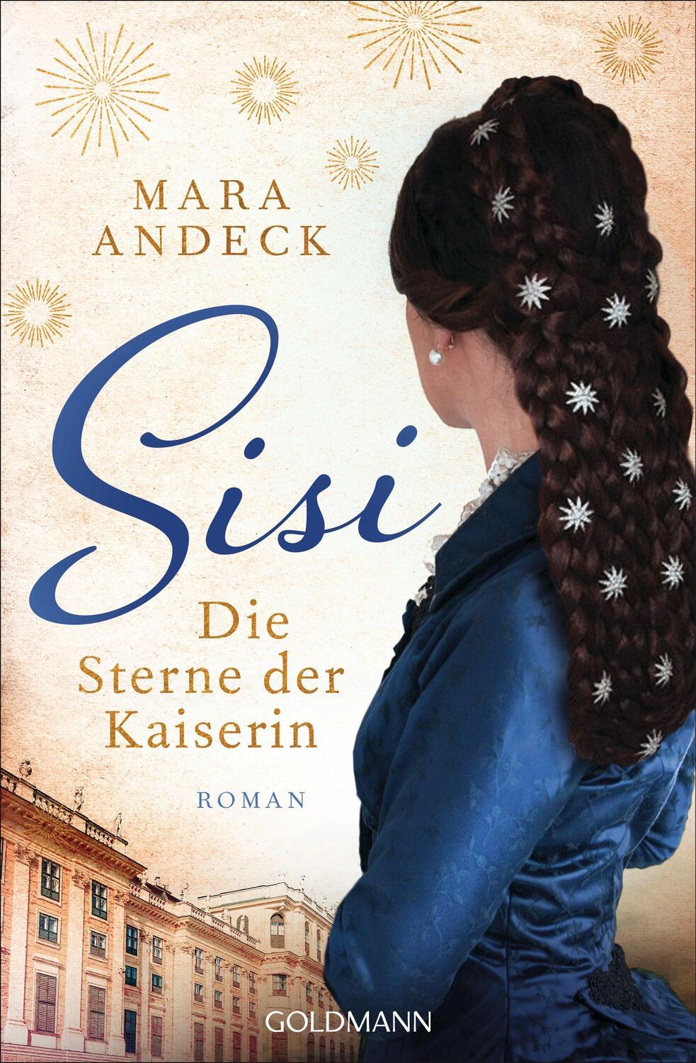 Cover: 9783442206421 | Sisi. Die Sterne der Kaiserin | Roman | Mara Andeck | Taschenbuch