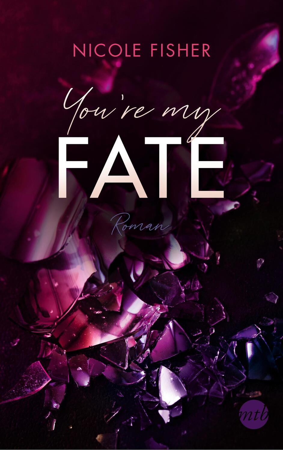 Cover: 9783745701166 | You're my Fate | Nicole Fisher | Taschenbuch | Rival-Serie | 288 S.