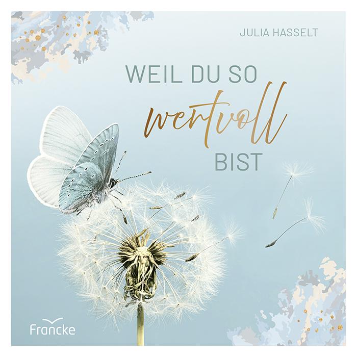 Cover: 9783963624438 | Weil du so wertvoll bist | Julia Hasselt | Buch | 64 S. | Deutsch