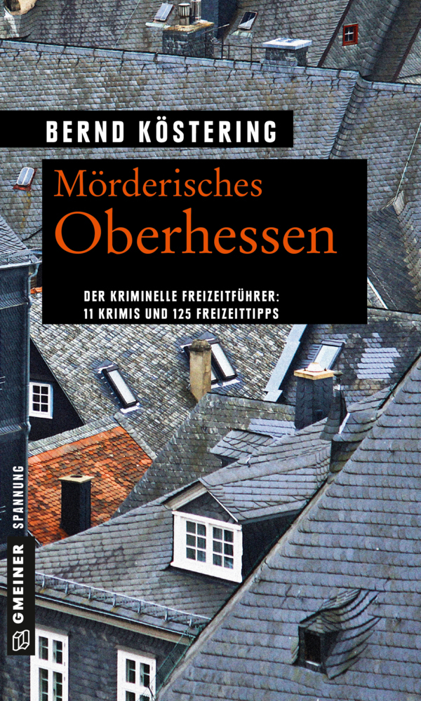 Cover: 9783839220634 | Mörderisches Oberhessen | Bernd Köstering | Taschenbuch | 2017