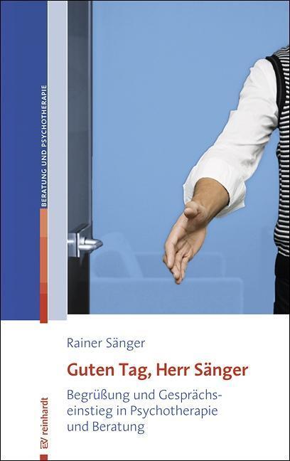 Cover: 9783497026685 | Guten Tag, Herr Sänger | Rainer Sänger | Taschenbuch | 127 S. | 2017