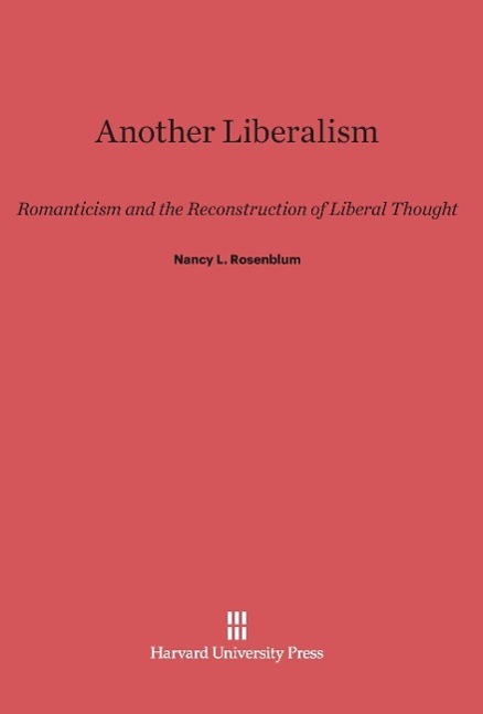 Cover: 9780674864412 | Another Liberalism | Nancy L. Rosenblum | Buch | Englisch | 2014