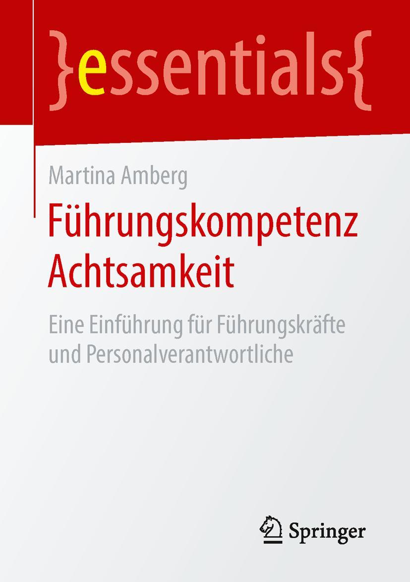 Cover: 9783658134730 | Führungskompetenz Achtsamkeit | Martina Amberg | Taschenbuch | viii