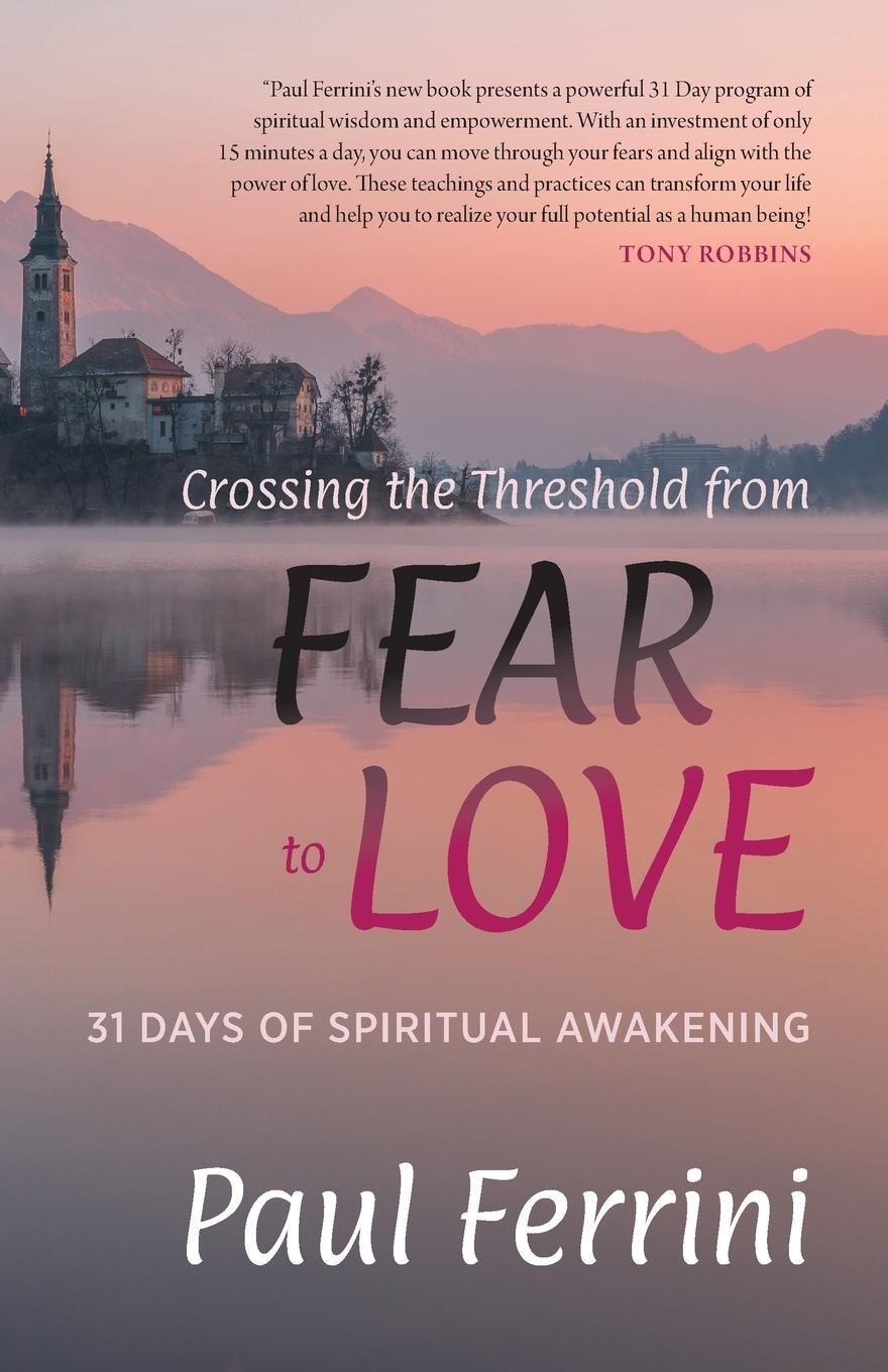 Cover: 9781879159990 | Crossing the Threshold from Fear to Love | Paul Ferrini | Taschenbuch