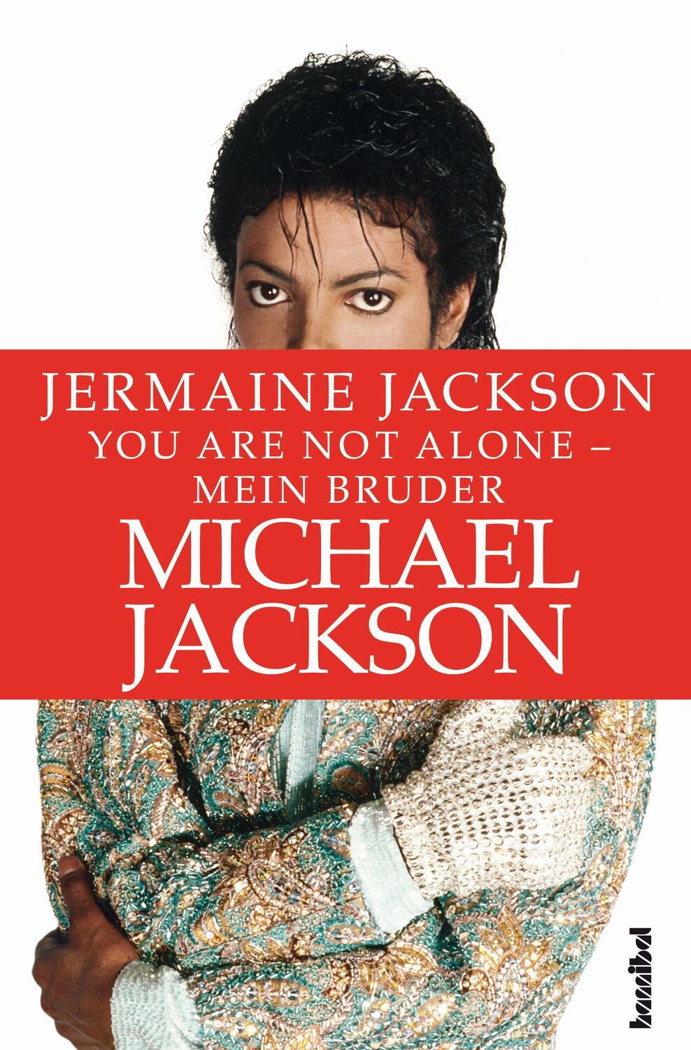 Cover: 9783854453802 | You are not alone - Mein Bruder Michael Jackson | Jermaine Jackson