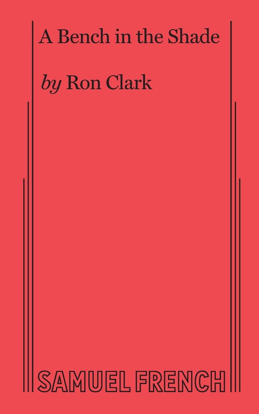 Cover: 9780573707346 | A Bench in the Shade | Ron Clark | Taschenbuch | Englisch | 2018