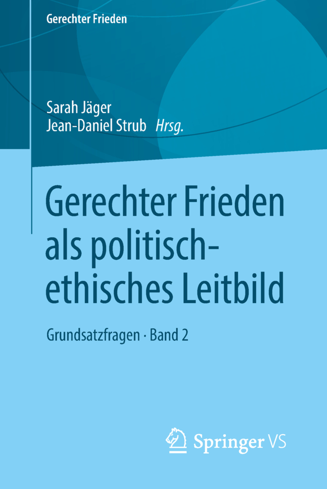Cover: 9783658217563 | Gerechter Frieden als politisch-ethisches Leitbild | Jäger (u. a.)