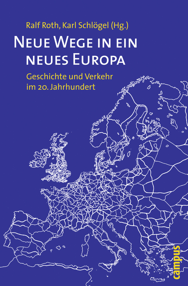 Cover: 9783593389004 | Neue Wege in ein neues Europa | Ralf Roth (u. a.) | Buch | 555 S.