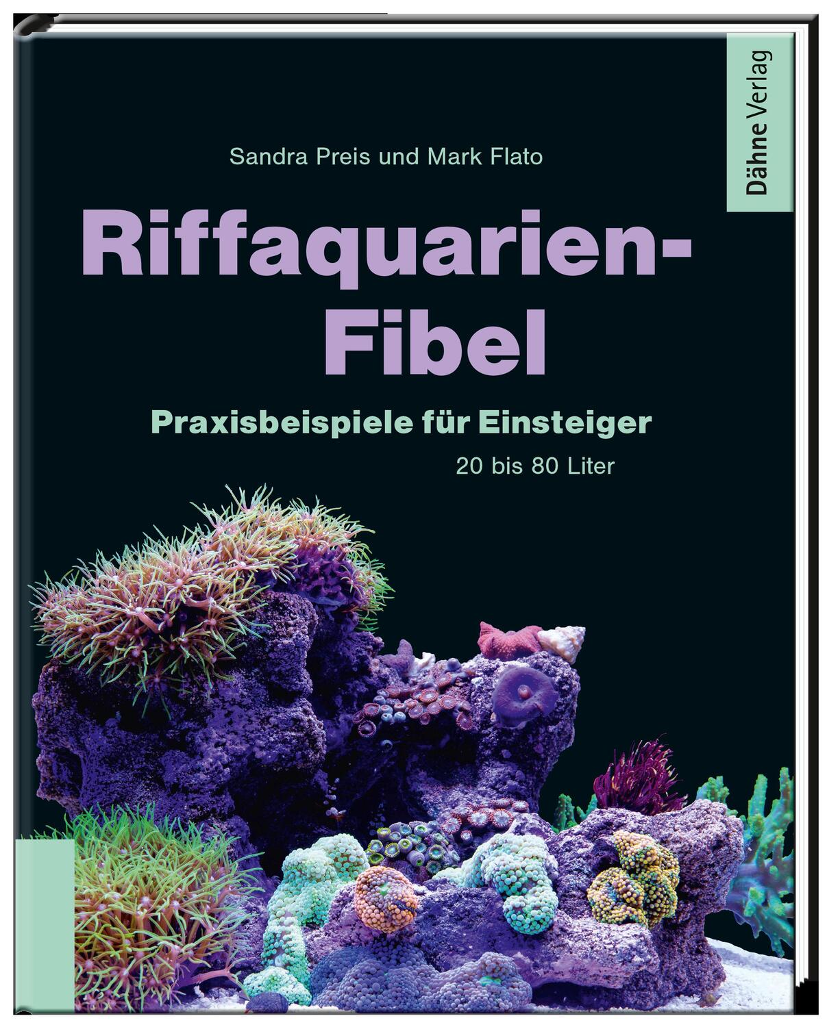 Cover: 9783944821351 | Riffaquarien-Fibel | Praxisbeispiele für Einsteiger - 20 bis 80 Liter