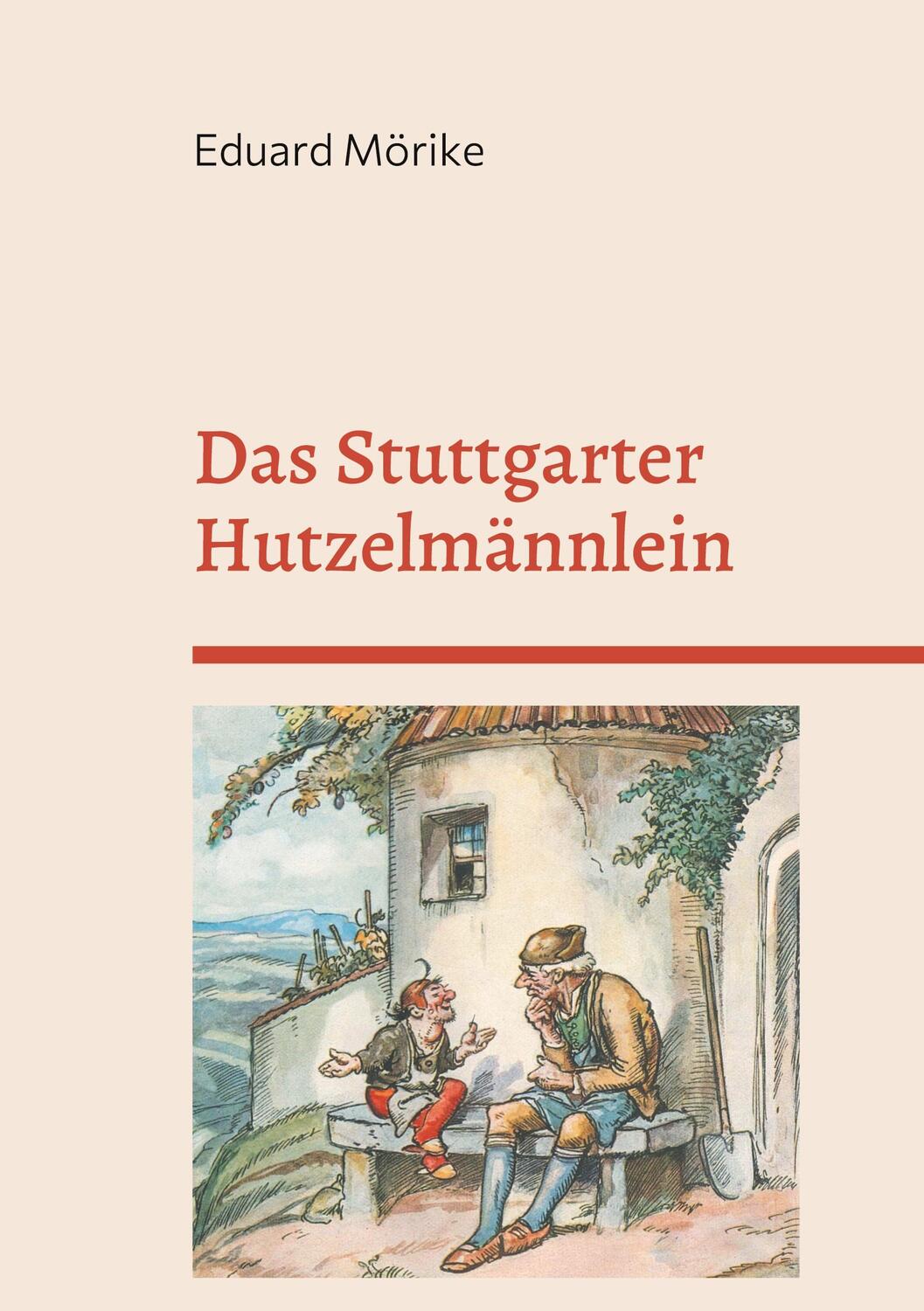 Cover: 9783755734475 | Das Stuttgarter Hutzelmännlein | Die schöne Lau | Eduard Mörike | Buch
