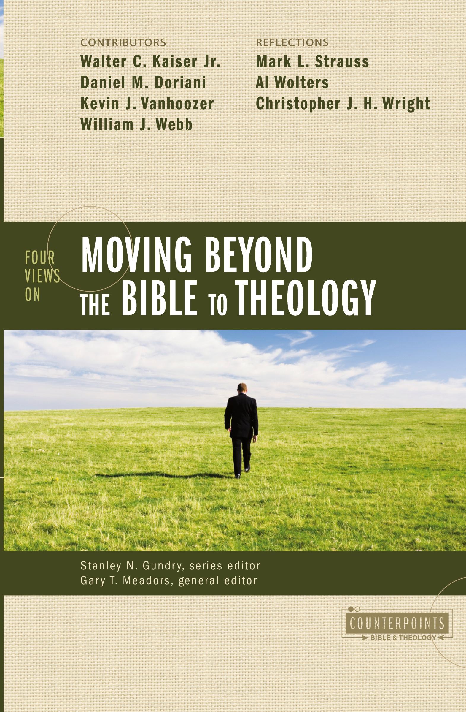 Cover: 9780310276555 | Four Views on Moving Beyond the Bible to Theology | Gundry (u. a.)