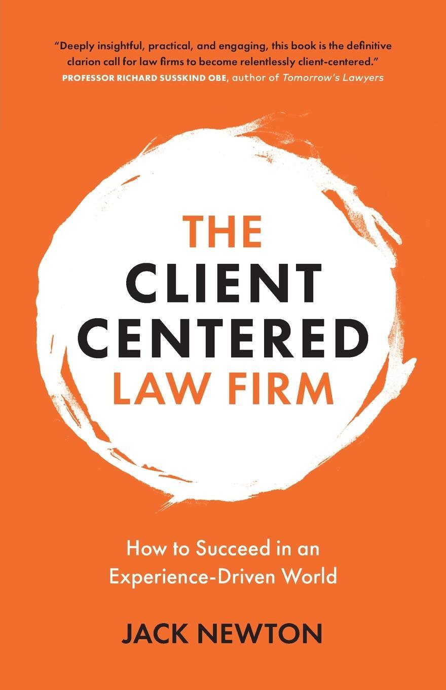 Cover: 9781989603321 | The Client-Centered Law Firm | Jack Newton | Taschenbuch | Paperback