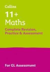 Cover: 9780008398859 | 11+ Maths Complete Revision, Practice &amp; Assessment for GL | Collins 11