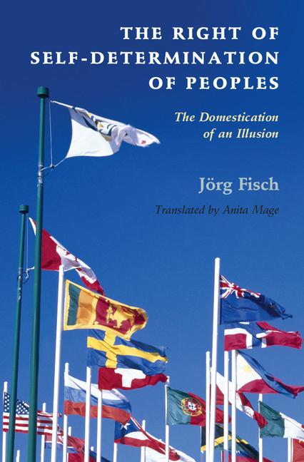 Cover: 9781107688209 | The Right of Self-Determination of Peoples | Jörg Fisch | Taschenbuch