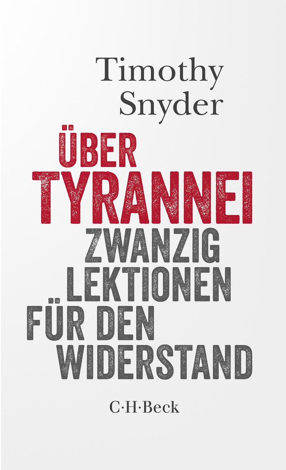 Cover: 9783406803642 | Über Tyrannei | Zwanzig Lektionen für den Widerstand | Timothy Snyder