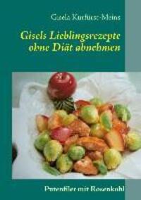 Cover: 9783848256457 | Gisels Lieblingsrezepte | ohne Diät abnehmen | Gisela Kurfürst-Meins