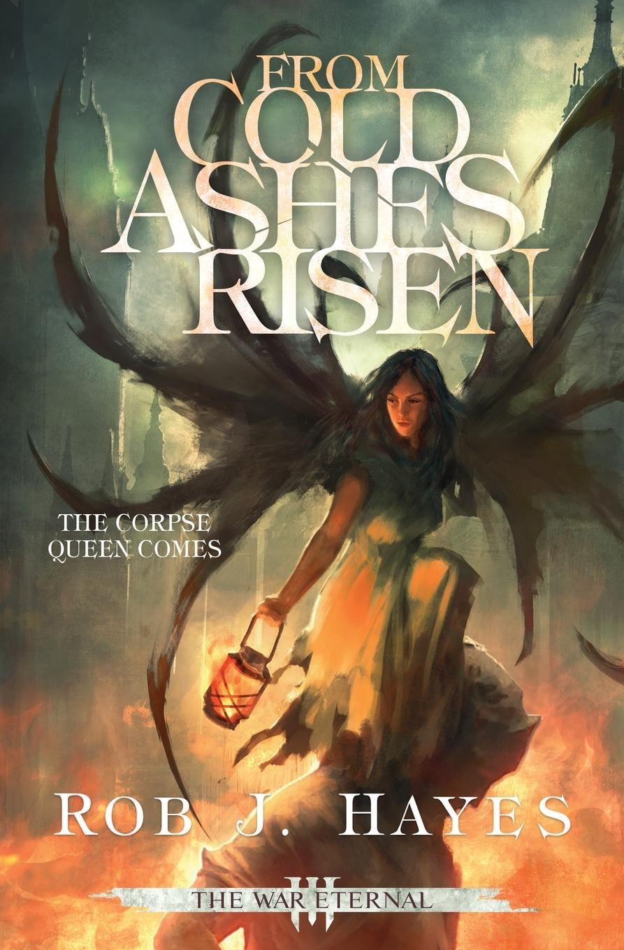 Cover: 9780957666863 | From Cold Ashes Risen | Rob J Hayes | Taschenbuch | The War Eternal