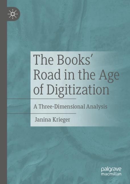 Cover: 9783662666821 | The Book's Road in the Age of Digitization | Janina Krieger | Buch