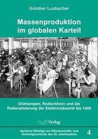Cover: 9783928186681 | Massenproduktion im globalen Kartell | Günther Luxbacher | Taschenbuch