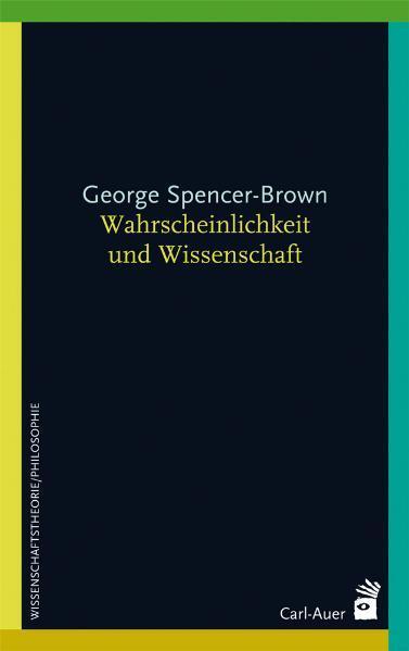 Cover: 9783896706263 | Wahrscheinlichkeit und Wissenschaft | George Spencer-Brown | Buch