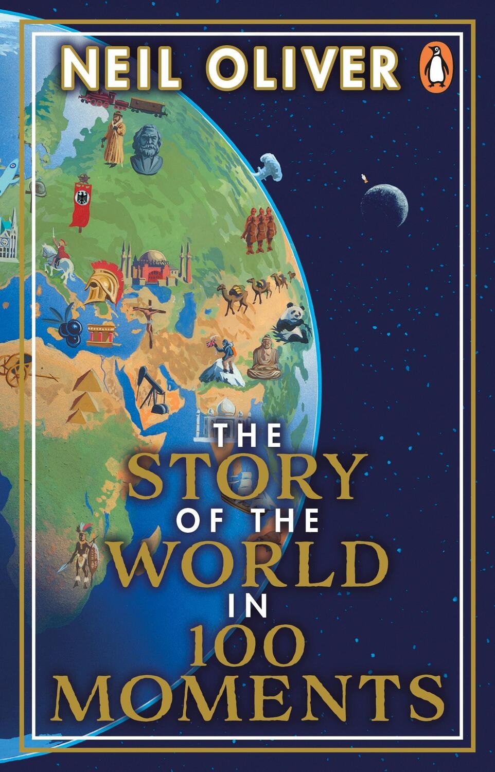 Cover: 9781804991398 | The Story of the World in 100 Moments | Neil Oliver | Taschenbuch