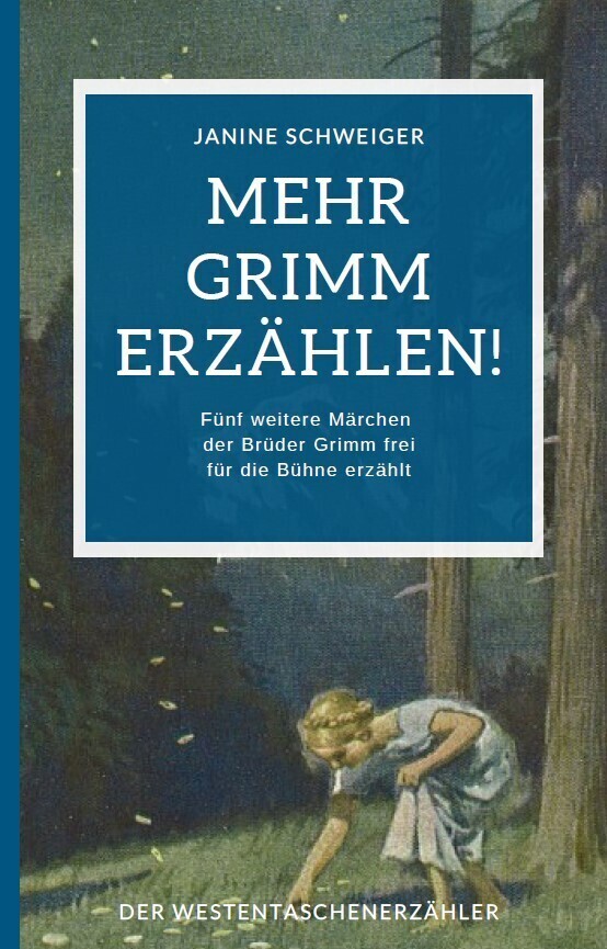 Cover: 9783947831173 | Mehr Grimm erzählen! | Janine Schweiger | Taschenbuch | 2021