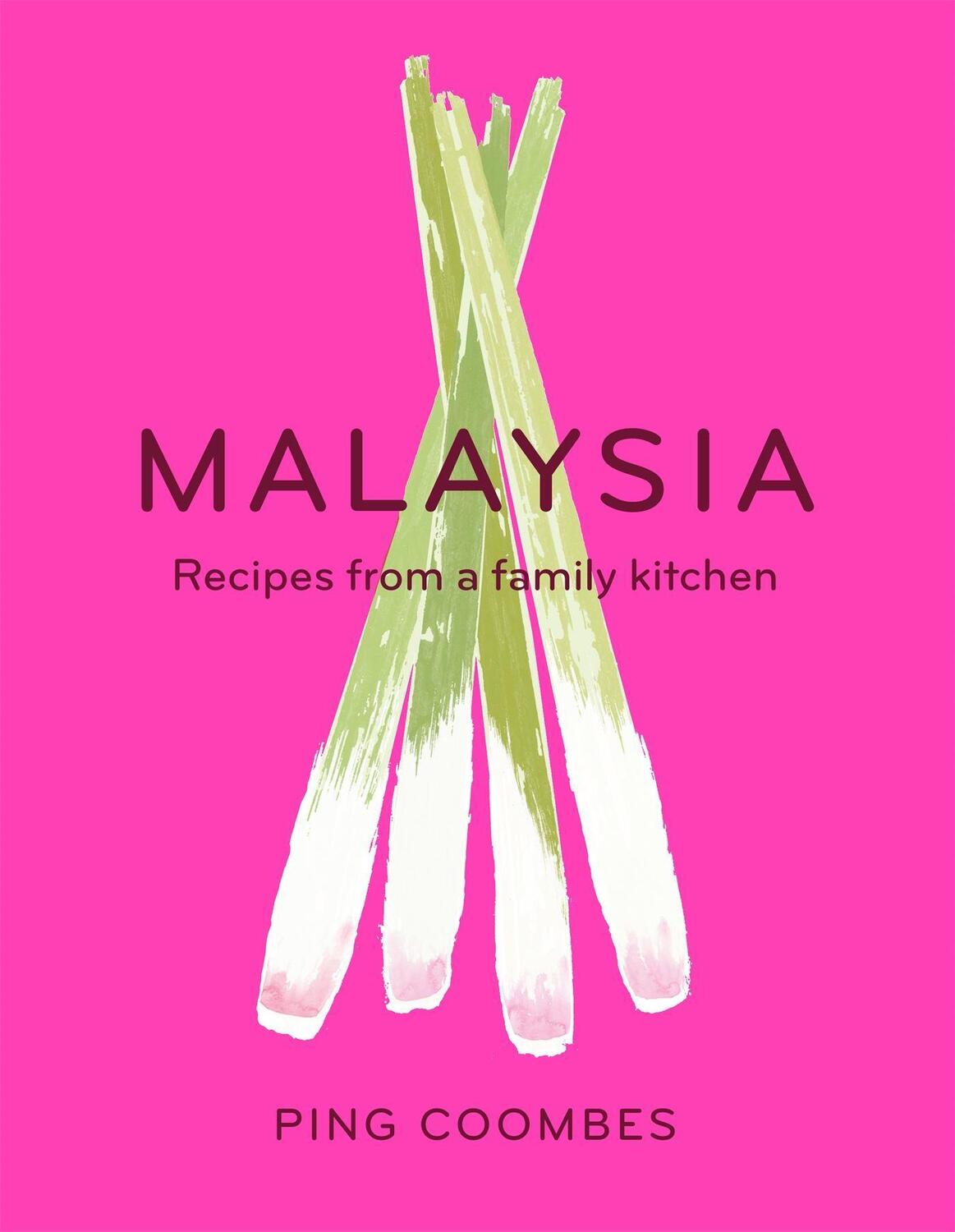 Cover: 9781474601498 | Malaysia | Recipes from a Family Kitchen | Ping Coombes | Buch | 2016